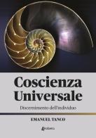 Coscienza universale. Discernimento dell'individuo di Emanuel Tanco edito da EBS Print