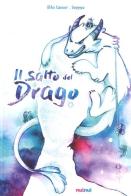 Il salto del drago. Ediz. a colori di Otto Cavour edito da Nuinui