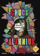 Shock induction. Ediz. italiana di Chuck Palahniuk edito da Mondadori