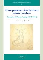 «Una passione intellettuale senza residui». Il mondo di Fausto Ardigò (1911-1944) edito da Cisalpino