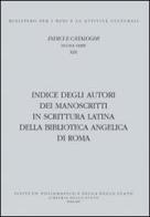 Indice degli autori dei manoscritti in scrittura latina della biblioteca Angelica di Roma di Fiammetta Sabba edito da Ist. Poligrafico dello Stato