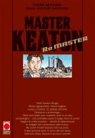 Master Keaton. Remaster di Naoki Urasawa, Takashi Nagasaki edito da Panini Comics