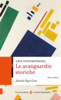 Arte contemporanea. Le avanguardie storiche. Nuova ediz. di Jolanda Nigro Covre edito da Carocci