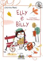 Elly e Billy. Ediz. illustrata di Cristina Marsi edito da Città Nuova