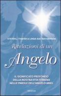Rivelazioni di un angelo di Steven J. Thayer, Linda S. Nathanson edito da Armenia