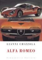 Alfa Romeo. Croce e delizia di Gianni Chizzola edito da Campanotto