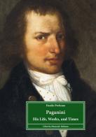 Paganini. His life, works, and times di Danilo Prefumo edito da LIM