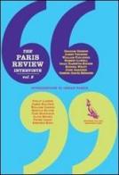 The Paris Review. Interviste vol.2 edito da Fandango Libri