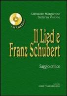 Il Lied e Franz Schubert. Con CD Audio di Salvatore Margarone, Stefania Pistone edito da Casa Musicale Eco