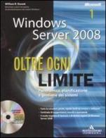 Windows Server 2008. Oltre ogni limite. Con CD-ROM di William R. Stanek edito da Mondadori Informatica