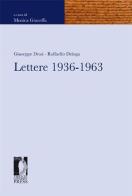 Lettere 1936-1963 di Giuseppe Dessì, Raffaello Delogu edito da Firenze University Press