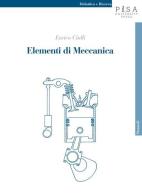 Elementi di meccanica di Enrico Ciulli edito da Pisa University Press