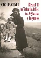 Ricordi di un'infanzia felice tra Ogliastra e Logudoro di Cecilia Contu edito da Grafica del Parteolla