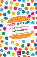 Fast writing. Scritti di rapida consumazione edito da Ensemble