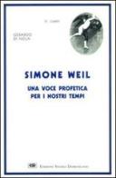 Simone Weil. Una voce profetica per i nostri tempi di Gerardo Di Nola edito da ESD-Edizioni Studio Domenicano