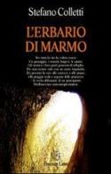 L' erbario di marmo di Stefano Colletti edito da Firenze Libri