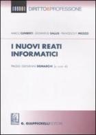 I nuovi reati informatici di Marco Cuniberti, Giovanni B. Gallus, Francesco P. Micozzi edito da Giappichelli