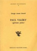 Paul Valéry giovane poeta di Giuseppe A. Brunelli edito da Bonacci