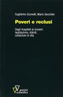 Poveri e reclusi di Guglielmo Giumelli, Mario Gecchele edito da Guerini Scientifica