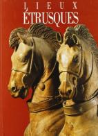 Luoghi etruschi. Ediz. francese di Giulio Paolucci, Maurizio Martinelli edito da Scala Group