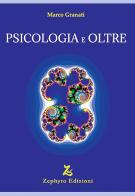 Psicologia e oltre di Marco Granati edito da Zephyro Edizioni