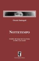 Nottetempo di Orazio Santagati edito da Carlo Saladino Editore