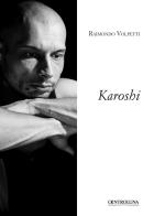 Karoshi. Ediz. illustrata di Raimondo Volpetti edito da Controluna