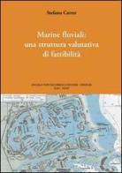 Marine fluviali: una struttura valutativa di fattibilità di Stefano Carrer edito da Pontecorboli Editore