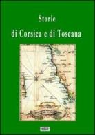 Storie di Corsica e di Toscana di Emanuela Malvezzi, Pier G. Zotti, Marisa Giachi edito da La Bancarella (Piombino)