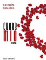 Cuore mio di Giuseppina Boccaccio edito da Libreria Editrice Urso