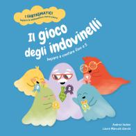 Il gioco degli indovinelli. Impara a contare fino a 5. Libro per bambini con contenuti e attività extra. Ediz. a colori di Andrea Iachini edito da Shackleton