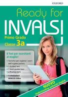 Ready for INVALSI SS1. Student book. Without key. Per la Scuola media. Con espansione online edito da Oxford University Press