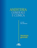 Anestesia generale e clinica di Ezio Romano edito da Edra