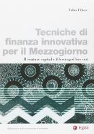 Tecniche di finanza innovativa per il Mezzogiorno. Il venture capital e il leveraged buy out di Fabio Piluso edito da EGEA