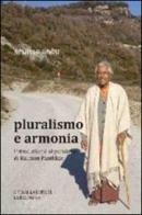 Pluralismo e armonia. Introduzione al pensiero di Raimon Panikkar di Achille Rossi edito da Cittadella