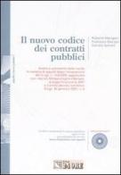 Il nuovo codice dei contratti pubblici. Con CD-ROM di Roberto Mangani, Francesco Marzari, Daniele Spinelli edito da Il Sole 24 Ore
