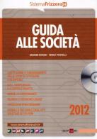 Guida alle società 2012. Con CD-ROM di Giovanni Borgini, Marco Peverelli edito da Il Sole 24 Ore