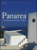 Panarea e l'architettura di Paolo J. Tilche di Enzo Ragni edito da Silvana