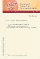 La valutazione del clima scolastico e delle competenze socio-emotive per la promozione del benessere degli studenti di Giusi Castellana, Conny De Vincenzo edito da LED Edizioni Universitarie