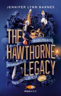 The Hawthorne Legacy. Ediz. italiana di Jennifer Lynn Barnes edito da Sperling & Kupfer