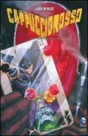 Cappuccio rosso i giorni perduti. Batman di Judd Winick, P. Raimondi edito da Lion