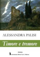 Timore e tremore di Alessandra Palisi edito da Fondazione Mario Luzi