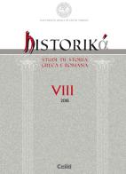 Historiká. Studi di storia greca e romana (2018) vol.8 edito da CELID