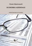 Economia aziendale. Analisi finanziaria ed economica di Oreste Mastronardi edito da Nuova Cultura