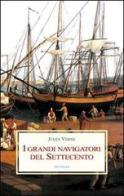I grandi navigatori del Settecento di Jules Verne edito da Medusa Edizioni