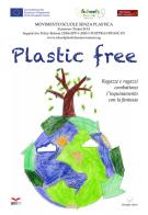 Plastic free. Ragazze e ragazzi combattono l'inquinamento con la fantasia edito da Delmiglio Editore