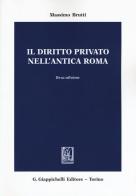 Il diritto privato nell'antica Roma di Massimo Brutti edito da Giappichelli
