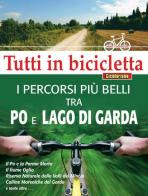 I percorsi più belli tra Po e Lago di Garda. Tutti in bicicletta edito da Azzurra Publishing