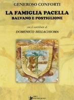 La famiglia Pacella. Balvano e Postiglione. Ediz. a caratteri grandi di Generoso Conforti edito da Arci Postiglione