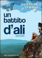 Un battito d'ali di Salvatore Di Maria edito da Libreria Editrice Urso